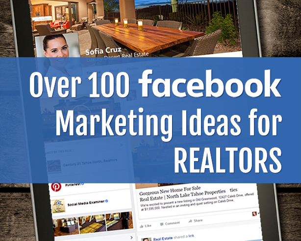 Over 100 Facebook Marketing Ideas For Realtors Real Estate Web